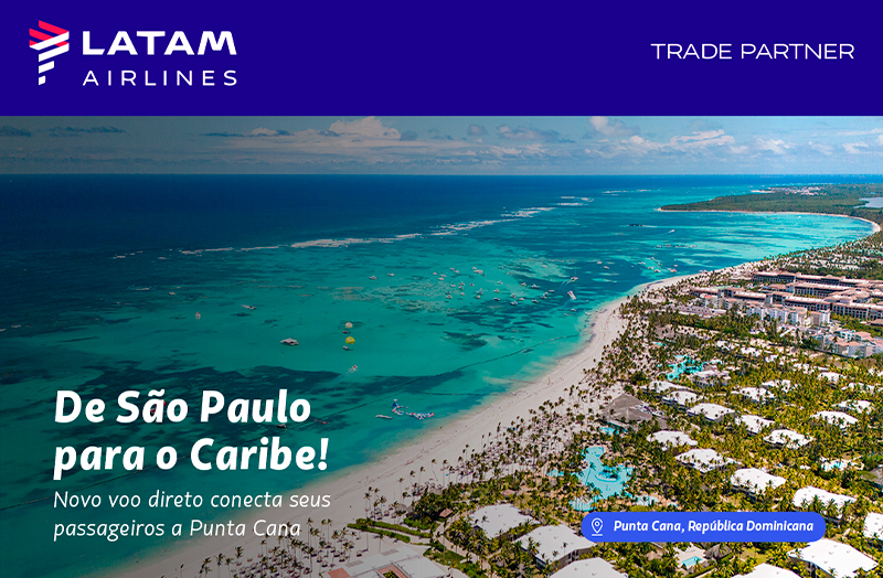 LATAM: De SP ao Caribe – Punta Cana é uma nova rota!